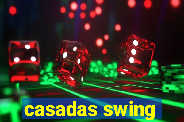 casadas swing